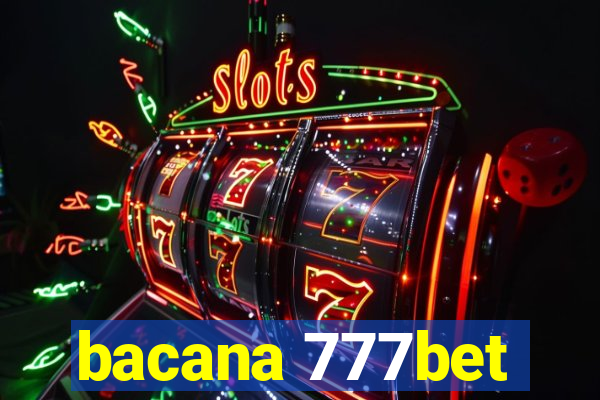 bacana 777bet